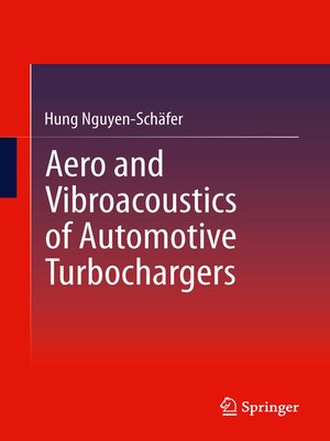 cover image of Aero and Vibroacoustics of Automotive Turbochargers